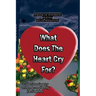 What Does The Heart Cry For