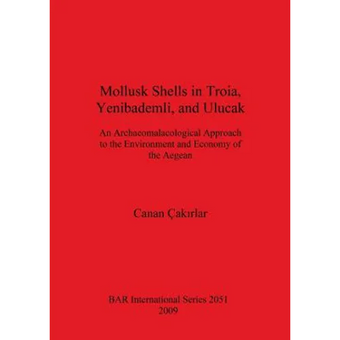 Mollusk Shells in Troia, Yenibademli and Ulucak