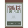 Promise Unfulfilled: The Failed Strategy of Modern Evangelicalism, paperback