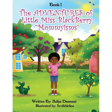 The Adventures of Little Miss Blackberry: "Mommyisms"