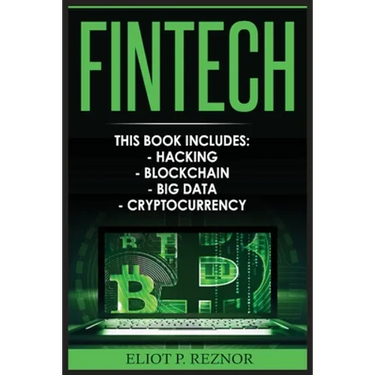 Fintech: Hacking, Blockchain, Big Data, Cryptocurrency