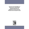 Narrative and Critical History of America, Ed. by Justin Winsor. Spanish Explorations and Settlements in America from the Fifteenth to the Seventeenth