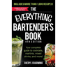 The Everything Bartender's Book: Your Complete Guide to Cocktails, Martinis, Mixed Drinks, and More!