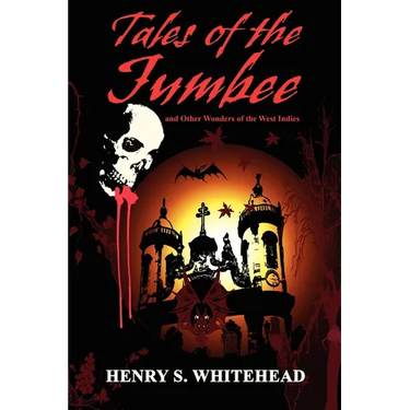 Tales of the Jumbee and Other Wonders of the West Indies