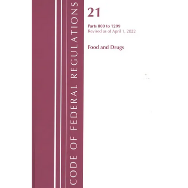 Code of Federal Regulations, Title 21 Food and Drugs 800 - 1299, 2022