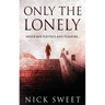 Only The Lonely: Politicians, Lies and Videotapes