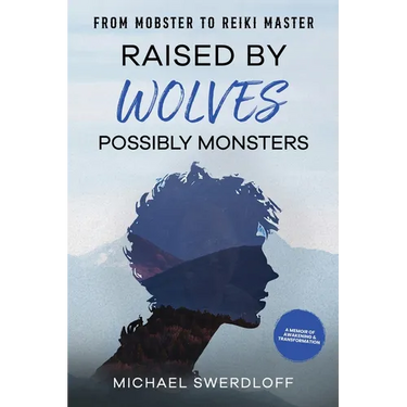 Raised by Wolves, Possibly Monsters: From Mobster to Reiki Master