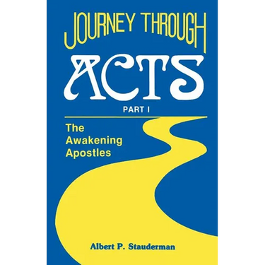 Journey Through Acts Part I: The Awakening Apostles