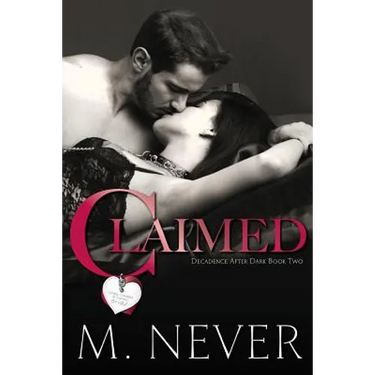 Claimed (Decadence after Dark Book 2)