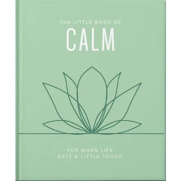The Little Book of Calm: For When Life Gets a Little Tough