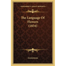 The Language Of Flowers (1834)