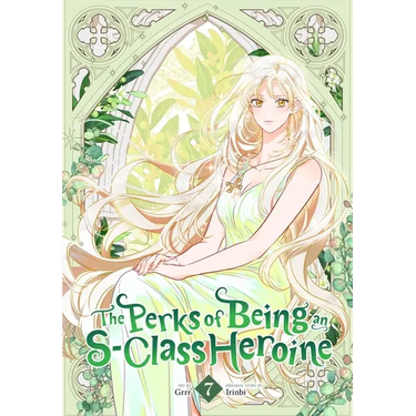 The Perks of Being an S-Class Heroine, Vol. 7