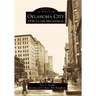 Oklahoma City: 1930 to the Millennium