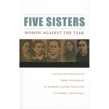 Five Sisters: Women Against the Tsar