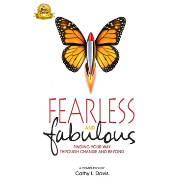 Fearless and Fabulous: Finding Your Way Through Change and Beyond