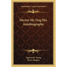 Hector My Dog His Autobiography