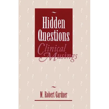 Hidden Questions, Clinical Musings