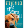As The Stars Fall: A Heartwarming Dog Novel