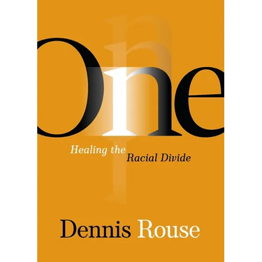 One: Healing the Racial Divide