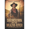 Showdown on the Brazos River: Johnny Black Man & Legend 1876