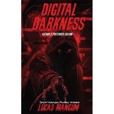 Digital Darkness - Author's Preferred Edition