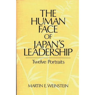 The Human Face of Japan's Leadership: Twelve Portraits