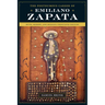 The Posthumous Career of Emiliano Zapata: Myth, Memory, and Mexico's Twentieth Century