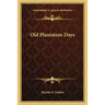 Old Plantation Days