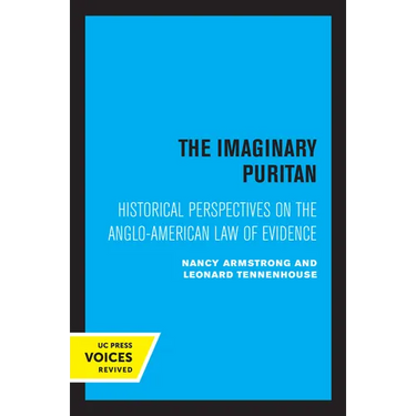 The Imaginary Puritan: Literature, Intellectual Labor, and the Origins of Personal Life Volume 21