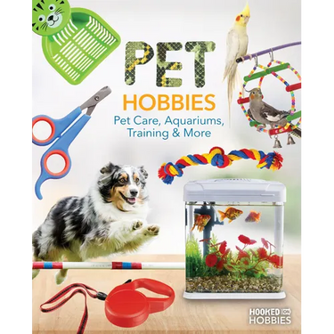 Pet Hobbies: Pet Care, Aquariums, Training & More: Pet Care, Aquariums, Training & More