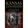 Kansas Contested: The Pre-Civil War Clash of Proslavery and Free-Soil Strategies