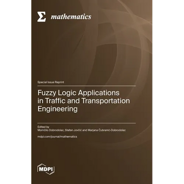 Fuzzy Logic Applications in Traffic and Transportation Engineering