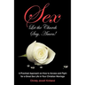 Sex Let the Church Say, Amen!: A Practical Approach on How to Access and Fight for a Great Sex Life in Your Christian Marriage