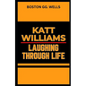 Katt Williams Laughing Through Life