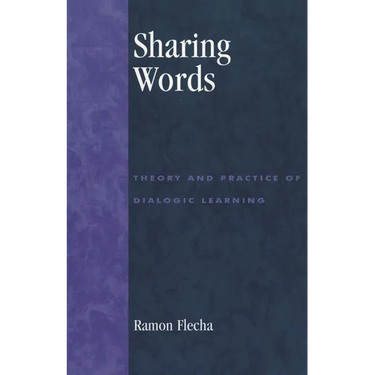 Sharing Words: Theory and Practice of Dialogic Learning