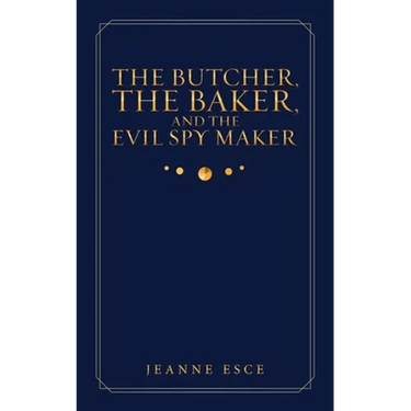 The Butcher, the Baker, and the Evil Spy Maker