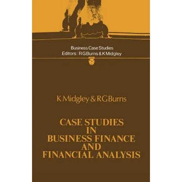 Case Studies in Business Finance and Financial Analysis