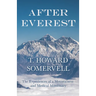 After Everest - The Experiences of a Mountaineer and Medical Missionary