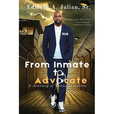 From Inmate to Advocate: A Journey of Transformation