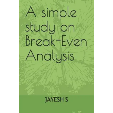 A simple study on Break-Even Analysis