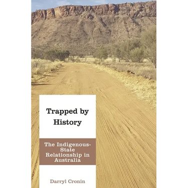 Trapped by History: The Indigenous-State Relationship in Australia