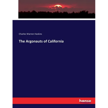 The Argonauts of California
