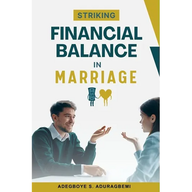 Striking Financial Balance in Marriage: Expert Strategies for Achieving Financial Harmony and Security as Couples