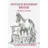 Hutch's Rainbow Bridge: 93 Years of Pets