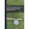 The Tarpon: Or "Silver King."