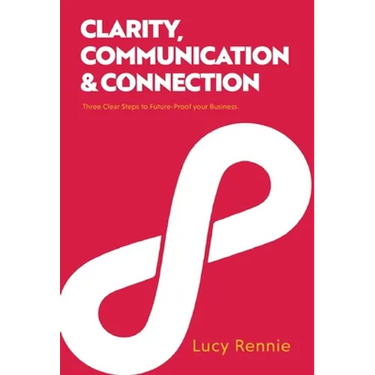 Clarity, Communication & Connection