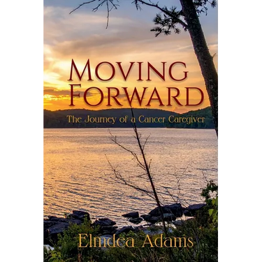 Moving Forward, The Journey of a Cancer Caregiver