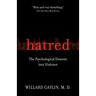 Hatred: The Psychological Descent Into Violence