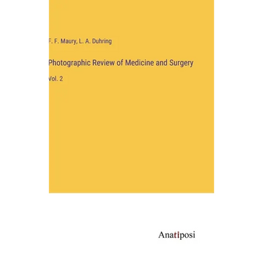 Photographic Review of Medicine and Surgery: Vol. 2