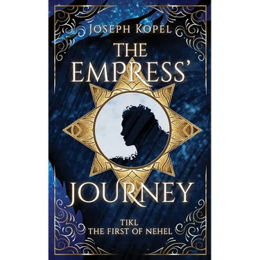 The Empress' Journey: Tikl the First of Nehel